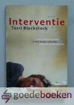Blackstock, Terri - Interventie --- Haar laatste hoop is het begin van een nieuwe nachtmerrie. Roman