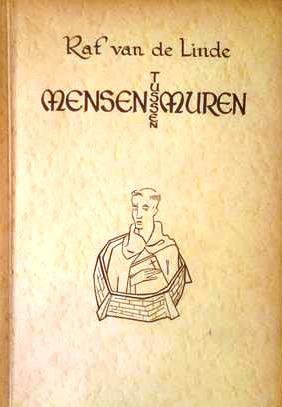 VAN DE LINDE Raf (= Raphaël Van Hecke) - Mensen tussen muren