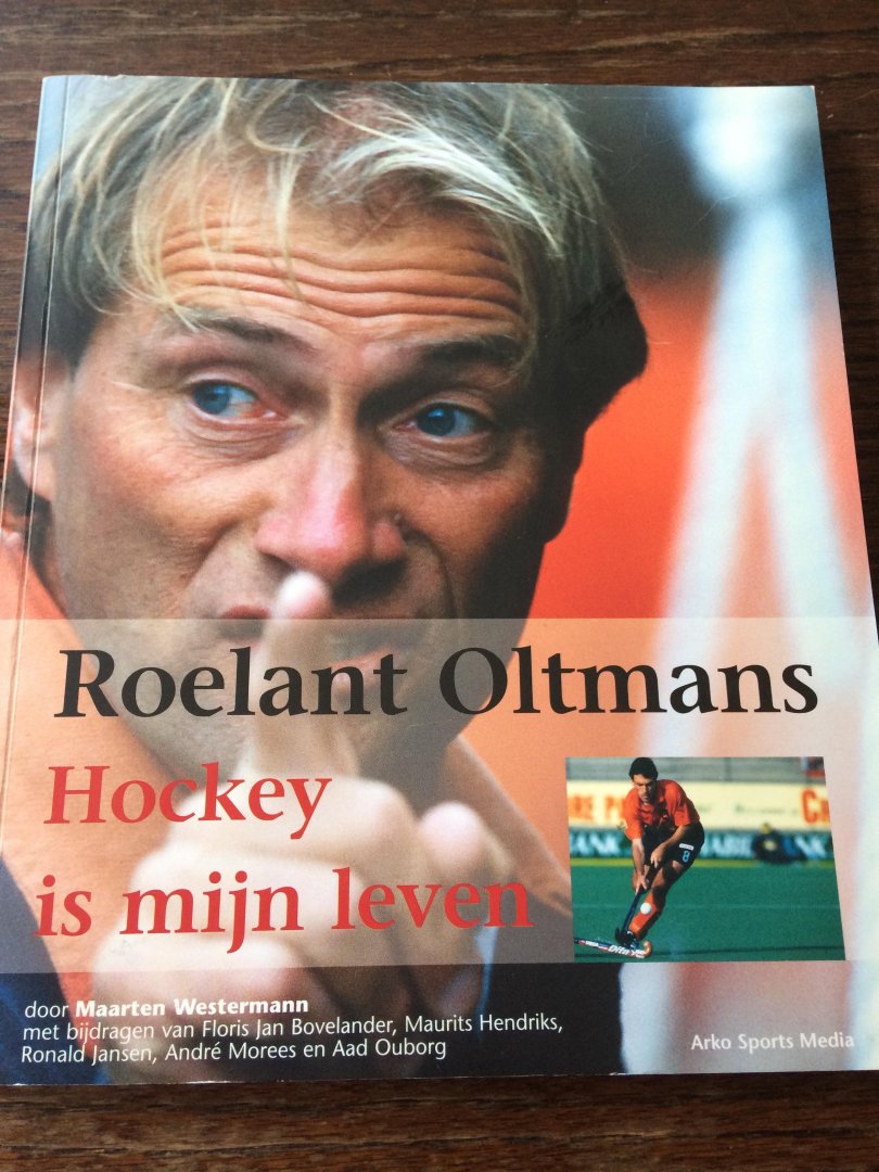 Westermann, M. - Hockey is mijn leven - Roelant Oltmans