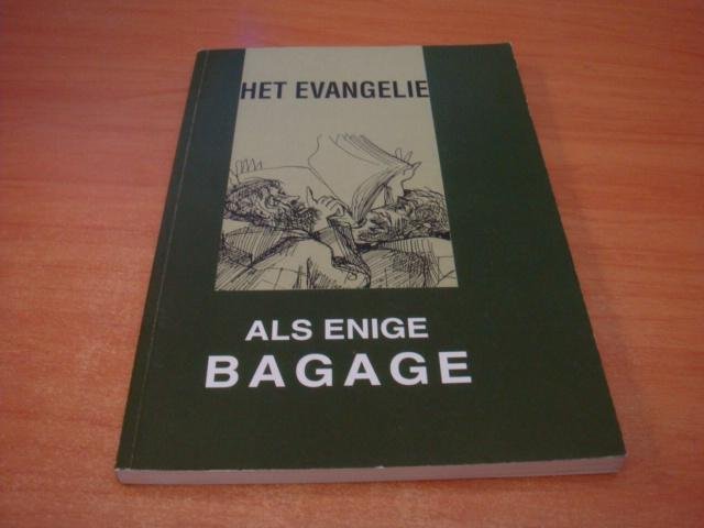 Hoen, Cor 't - Het Evangelie als enige Bagage