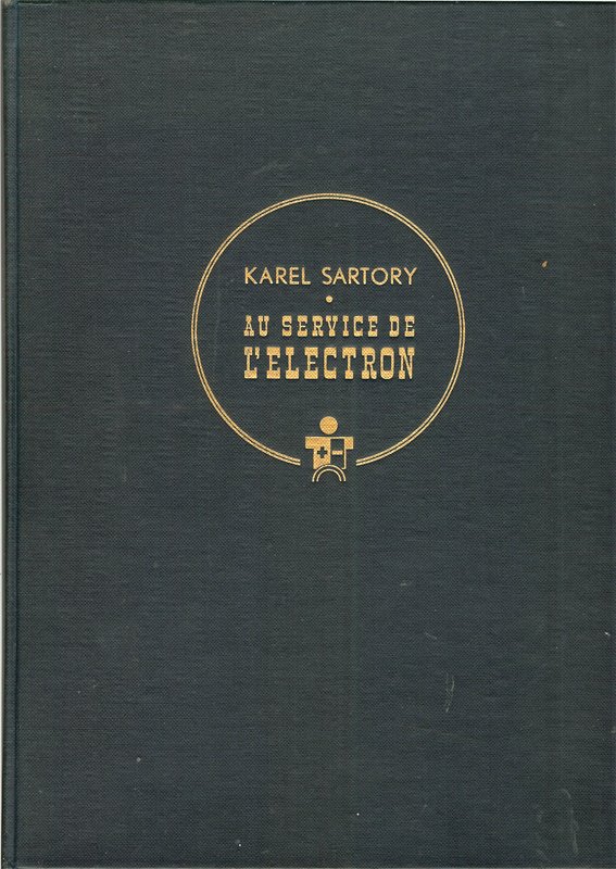 Sartory,  Karel . - Au service de l électron - Franstalig