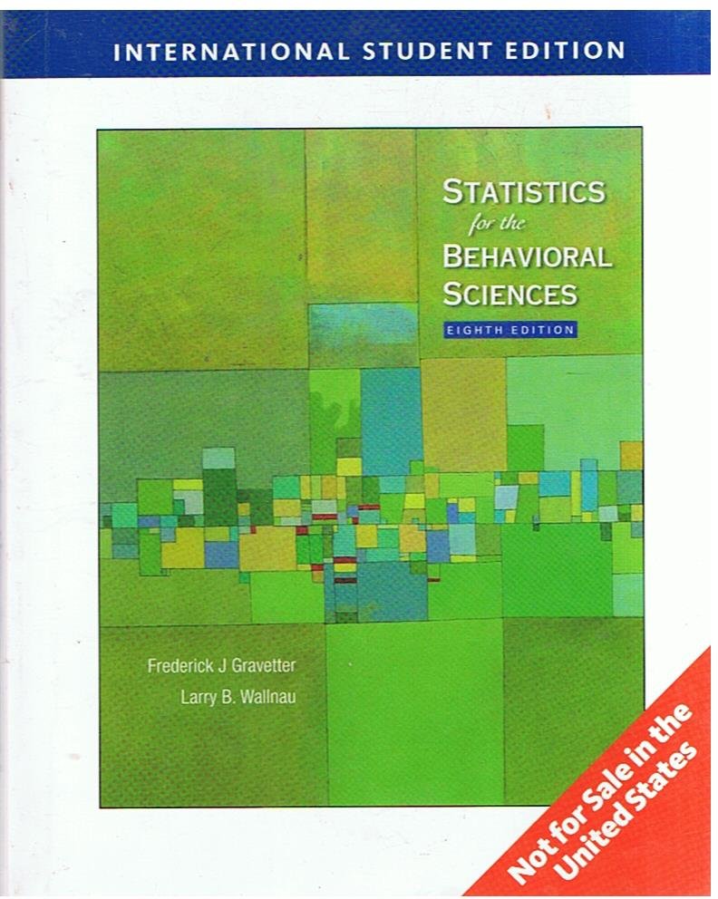 Gravetter, Frederick J. and Wallnau, Larry B. - Statistics for the behavioral sciences