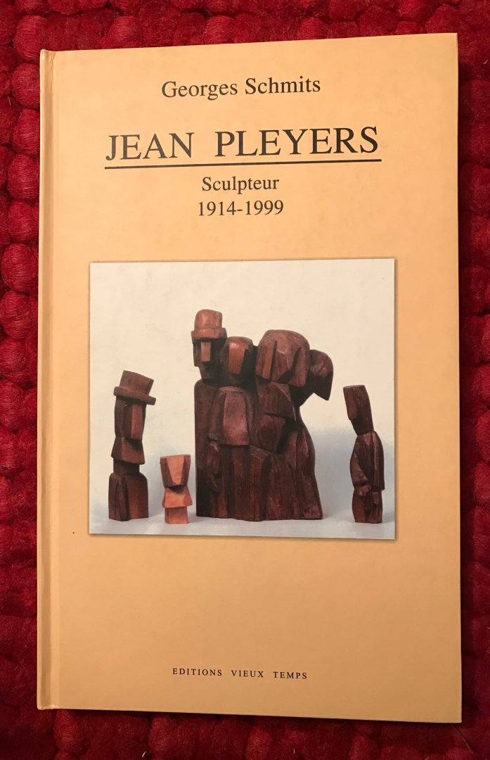 Schmits, Georges - Jean Pleyers. Sculpteur 1914 - 1999