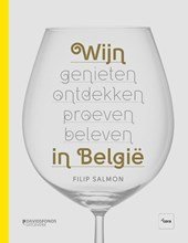 Salmon, Filip - Wijn in België  Genieten, ontdekken, proeven, beleven