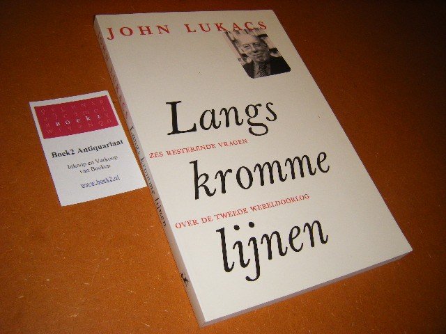 Lukacs, John - Langs kromme Lijnen, Zes resterende vragen over de Tweede Wereldoorlog
