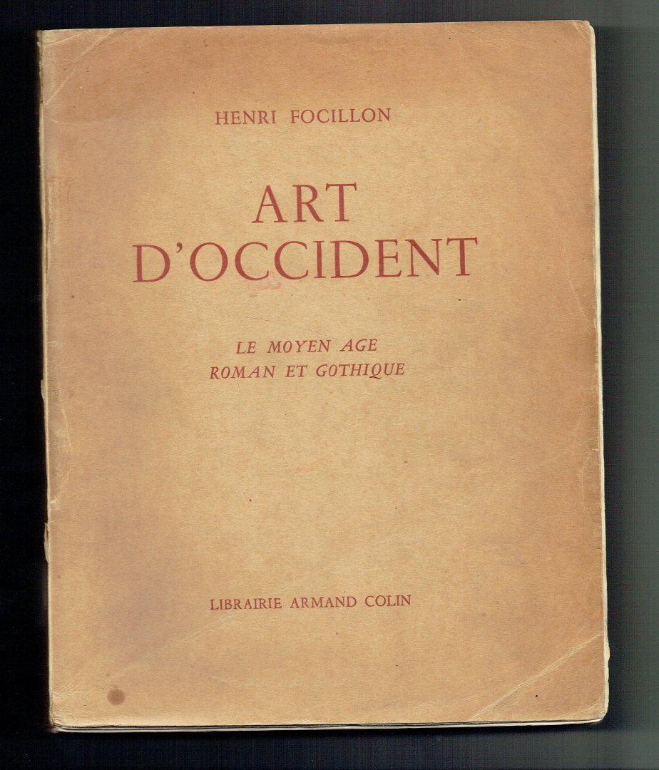 FOCILLON, HENRI. - ART D' OCCIDENT.