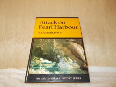 PARKINSON, ROGER - Attack on Pearl Harbour