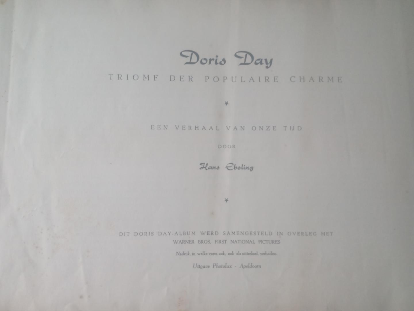 EBELING, HANS - Doris Day triomf der populaire charme. Een verhaal van onze tijd. ( samengesteld in overleg met Warner Bros. First National Pictures)