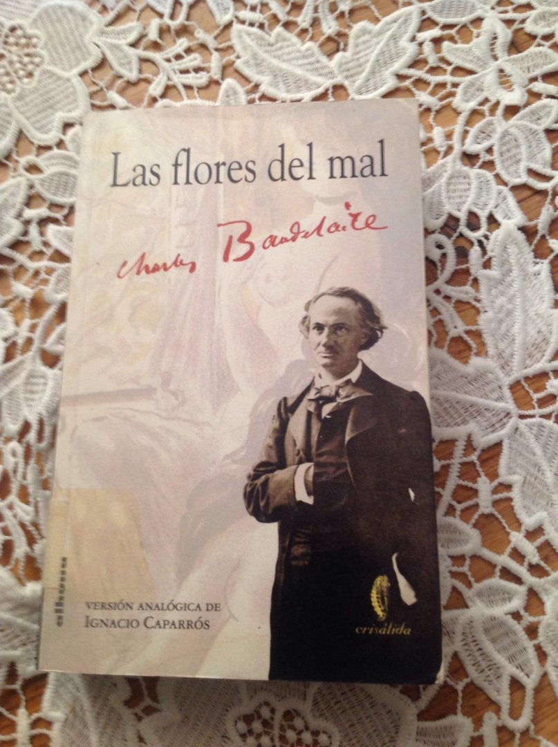 Baudelaire, Charles - Las Flores Del Mal/ the Flowers of Badness