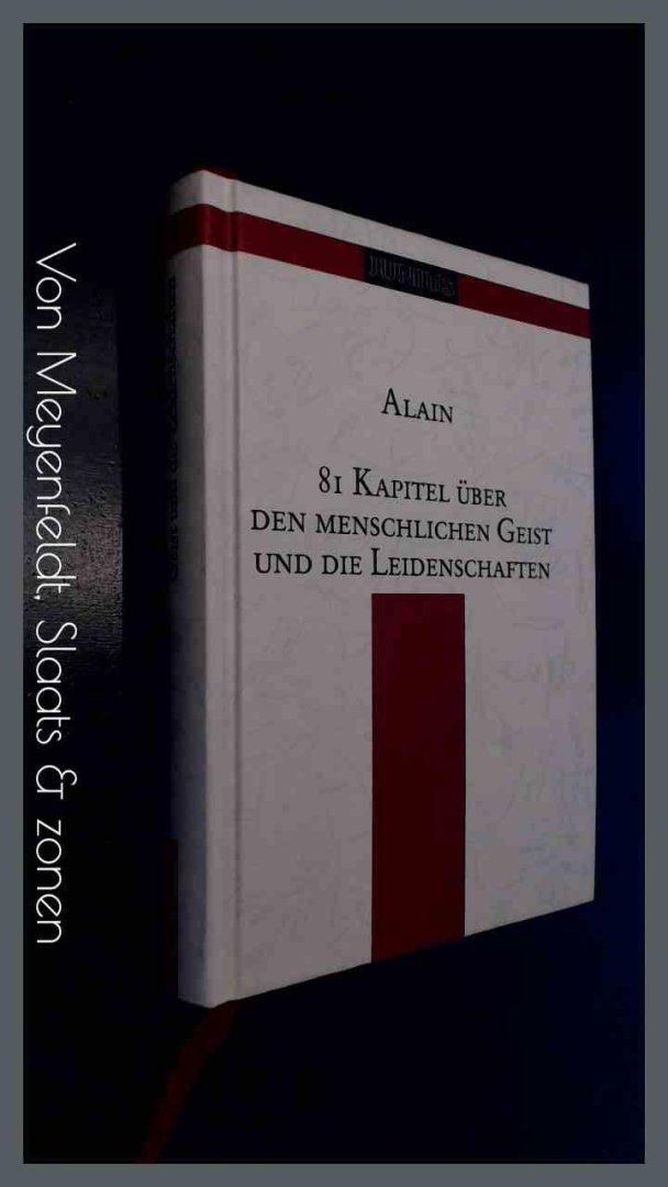 Alain - 81 Kapitel über den menschlichen Geist und die Leidenschaften