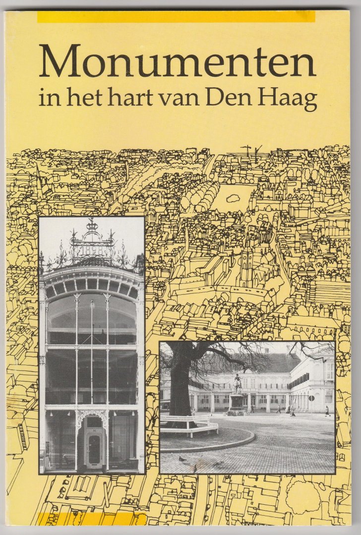 Vaillant, Christiaan e.a. - Monumenten in het hart van Den Haag