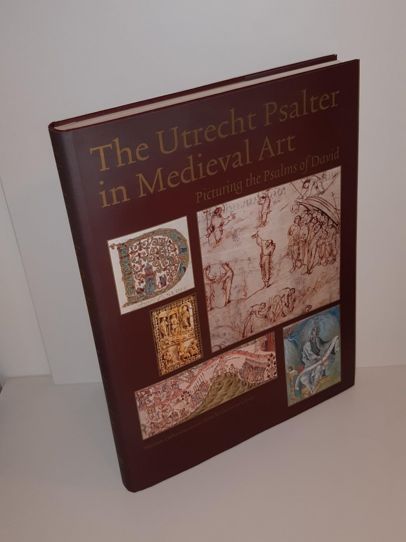 Horst, K. van der / Noel, W. / Wustefeld, W.C.M. - The Utrecht Psalter in medieval art. Picturing the psalms of David