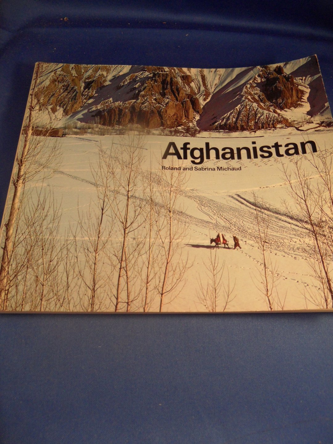 Michaud, Roland and Sabrina - Afghanistan. Paradise lost