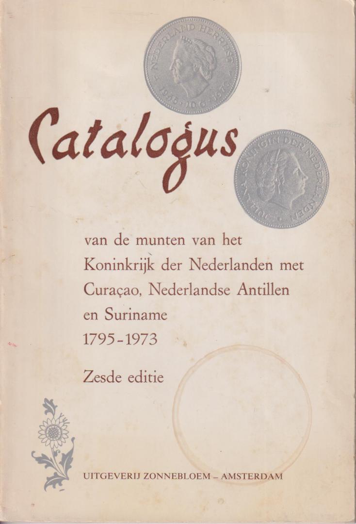 Uitgeverij Zonnebloem - Catalogus van de munten van het Koninkrijk der Nederlanden met Curacao, Nederlandse Antillen en Suriname 1795 - 1973