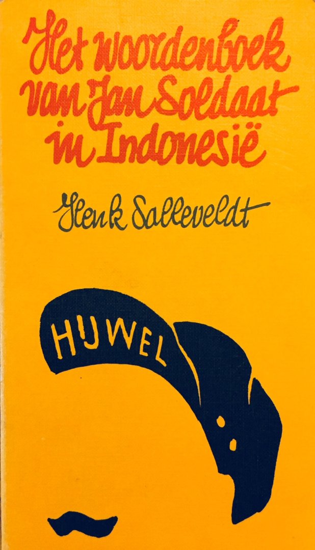 Salleveldt, Henk. - Het woordenboek van Jan Soldaat in Indonesië.