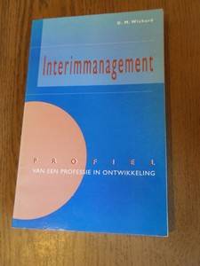 Wichard, G.M. - Interimmanagement. Profiel van een professie in ontwikkeling