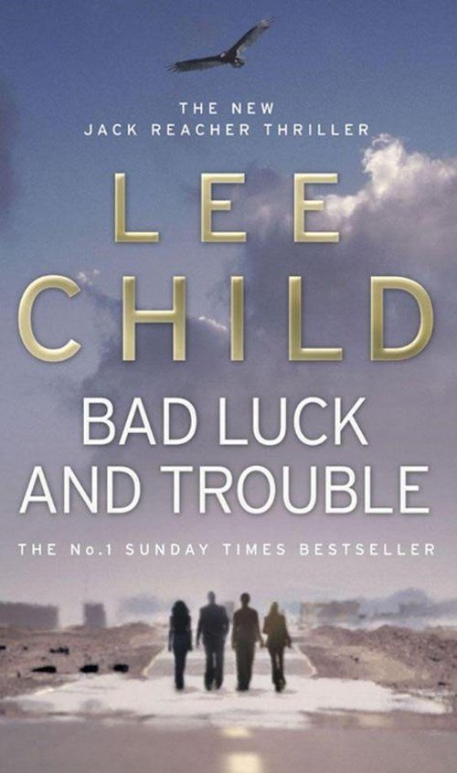 Lee Child - Bad Luck And Trouble