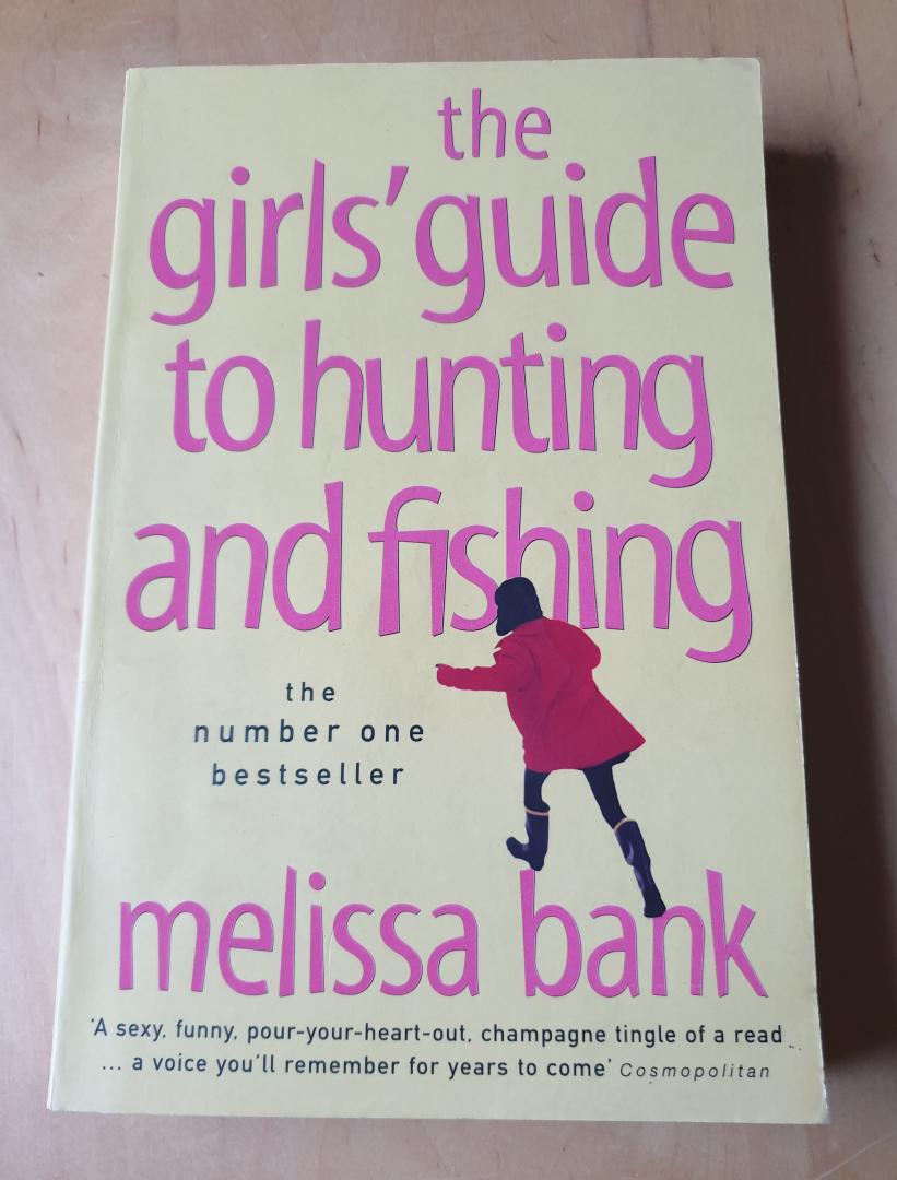 Bank, Melissa - Girls' Guide to Hunting and Fishing