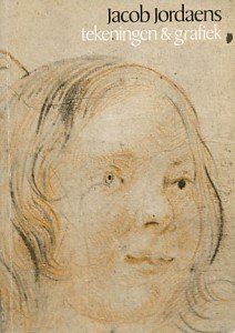 Hulst, R.-A.d` - Jacob Jordaens, tekeningen en grafiek. tentoonstellingscatalogus