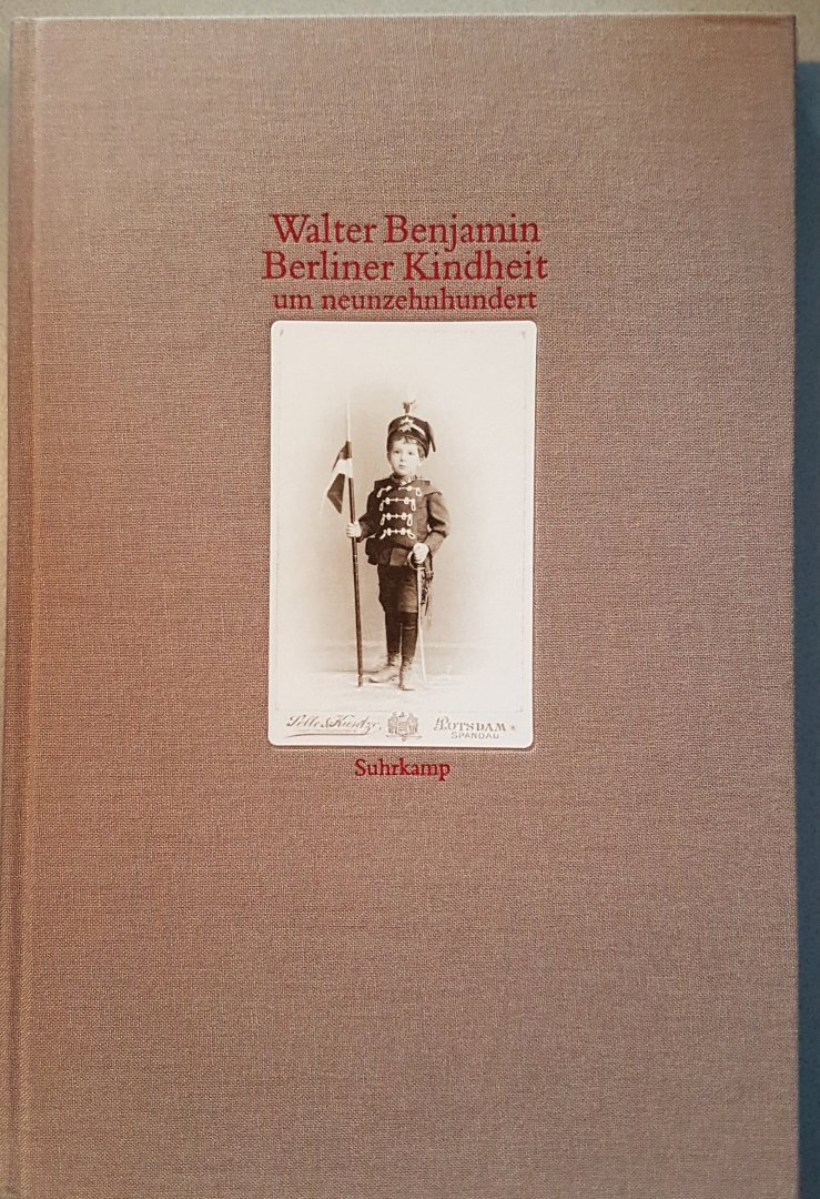 Benjamin, Walter; Rolf Tiedeman, Nachwort. - Berliner Kindheit um Neunzehnhundert / Gießener Fassung; geillustreerd.