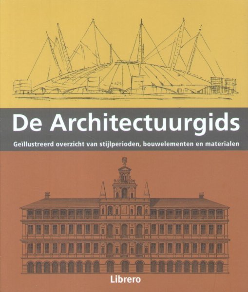 Davidson Cragoe, Carol - De Architectuurgids (Geïllustreerd overzicht van stijlperioden, bouwelementen en materialen)