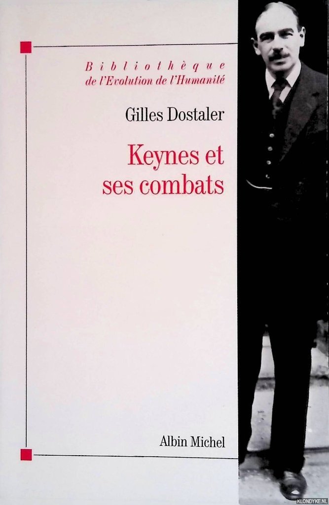 Dostaler, Gilles - Keynes et ses combats