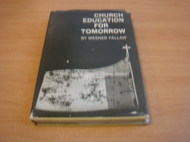 Fallaw, Wesner - Church education for tomorrow