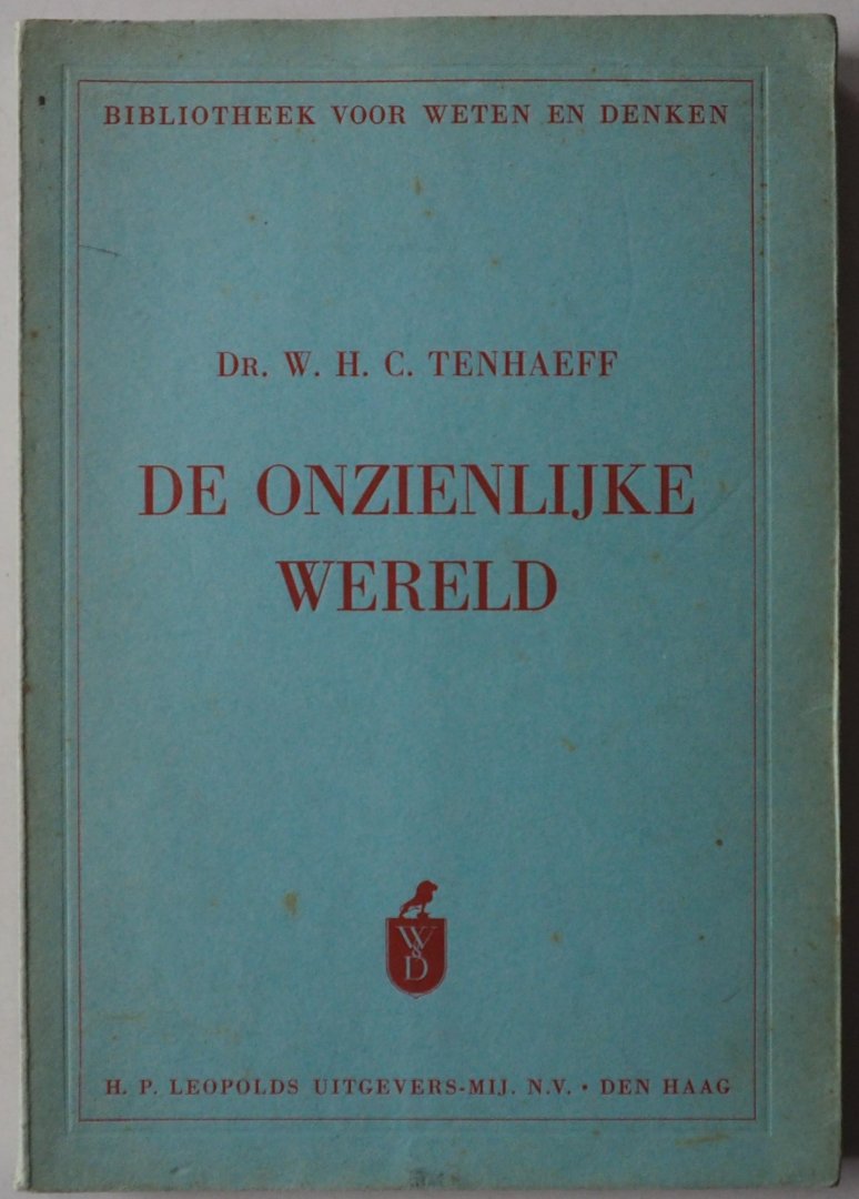Tenhaeff W H C - Bibliotheek voor weten en denken  De onzienlijke wereld Een inleiding in het vraagstuk van het geestenzien