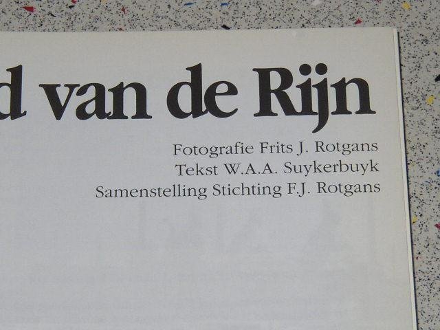 Rotgans, Frits J. fotografie/ Suykerbuyk W.A.A  teksten - Een breed beeld van de Rijn met panoramafotografie van  Frits J. Rotgans