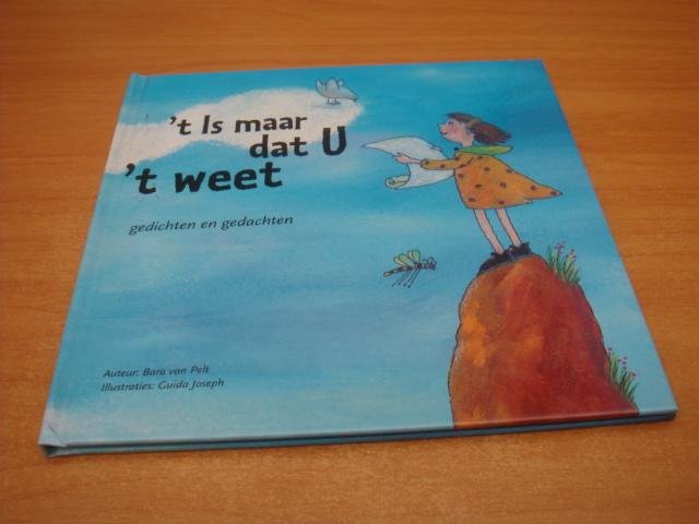Pelt, B. van - 't Is maar dat U 't weet - Gedichten en gedachten