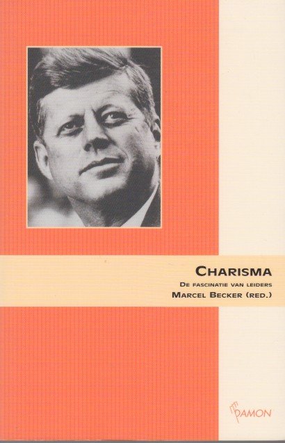 Becker (ed.), Marcel - Charisma. De fascinatie van leiders.