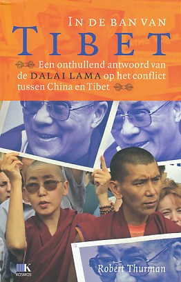 Thurman, Robert - In de ban van Tibet. een onthullend antwoord van de Dalai Lama op het conflict tussen China en Tibet
