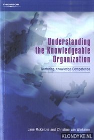 McKenzie, Jane & Christine van Winkelen - Understanding the knowledgeable organization