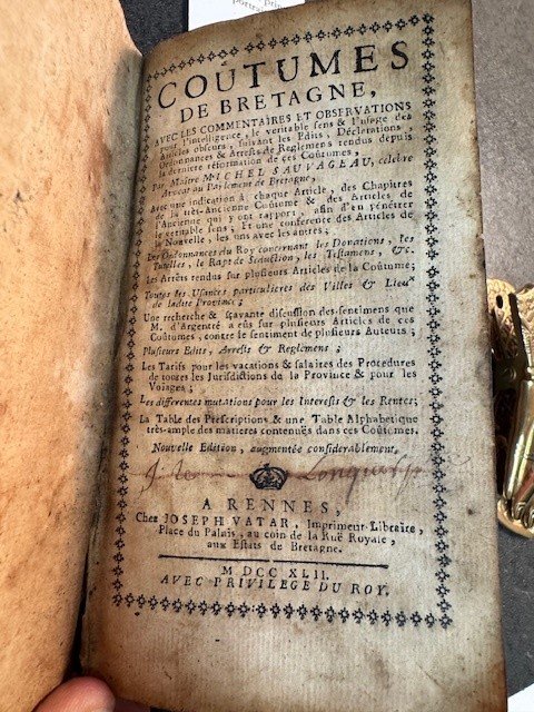 SAUVAGEA, M. (ED)., - Coûtumes De Bretagne, Avec Les Commentaires Et Observations pour l'intelligence, le veritable sens & l'usage des Articles obscurs, suivant les Edits, Déclarations, Ordonnances & Arrests de Reglemens rendus depuis la derniere réformation de ces...
