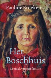 Broekema, Pauline - Het Boschhuis. Kroniek van een familie