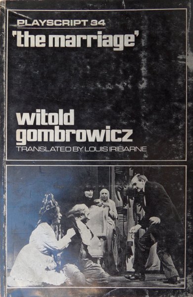 Gombrowicz, Witold - the marriage, playscript 34