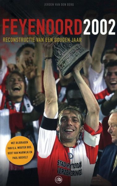 Jeroen van den Berg - Feyenoord 2002, Reconstructie van een gouden jaar
