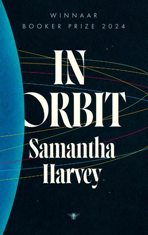 Samantha Harvey - In orbit
