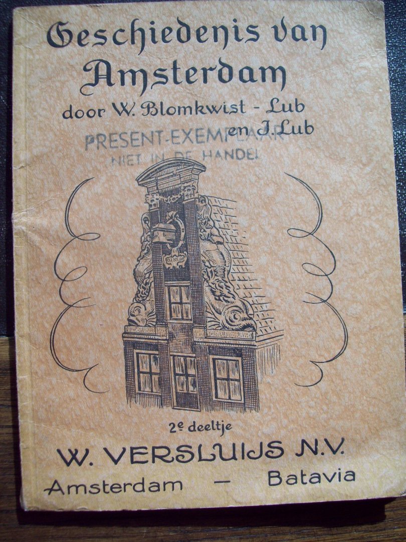 W. Blomkwist - Lub & J. Lub - "Geschiedenis van Amsterdam  2e deeltje