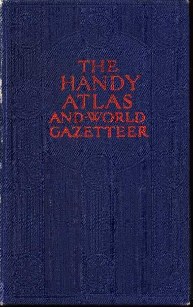 - - The Handy atlas and world gazetteer