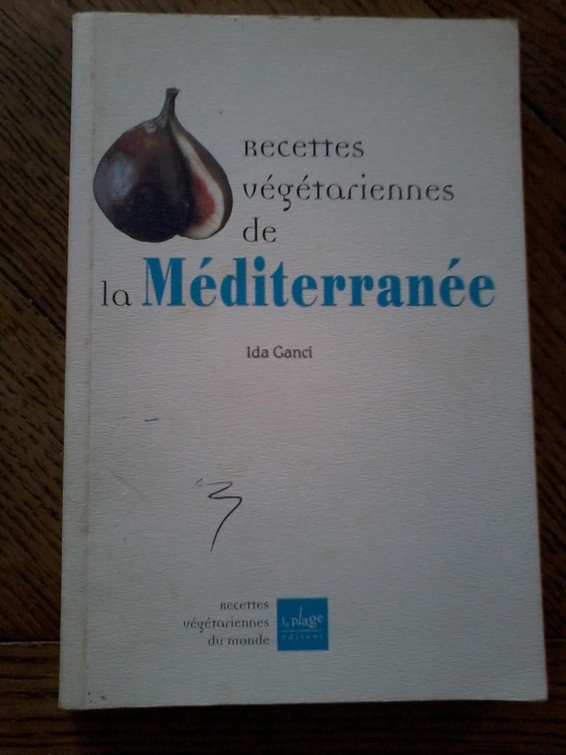 Ganci, Ida - Recettes Végétariennes De La Méditerrannée