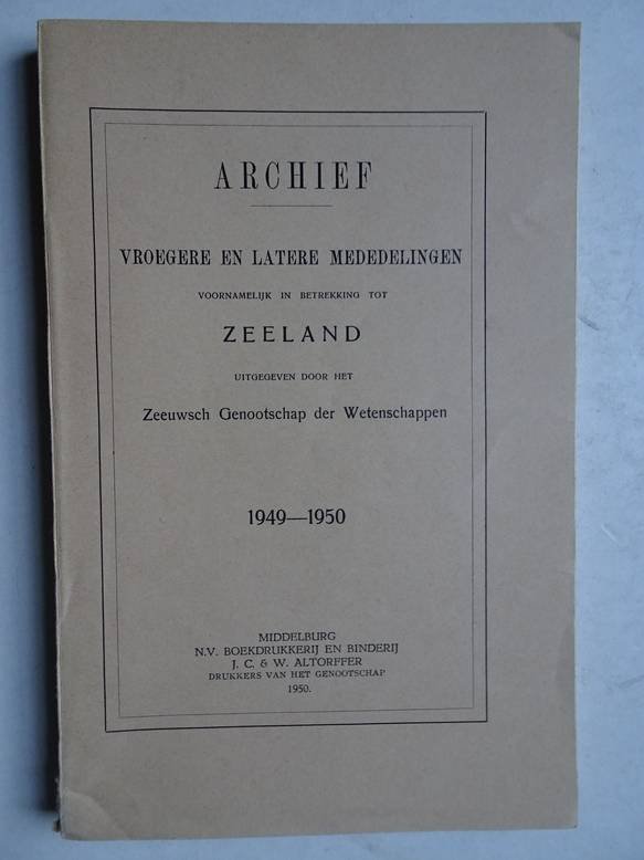  - Archief; vroegere en latere mededeelingen voornamelijk in betrekking tot Zeeland 1949-1950.