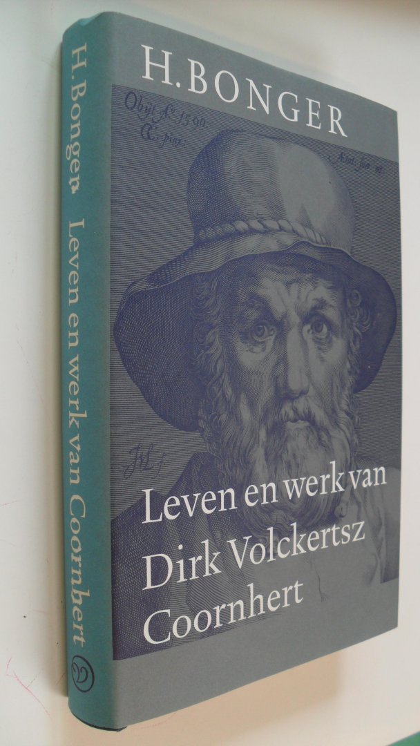 Bonger H. - Leven en werk van Dirk Volckertsz Coornhert