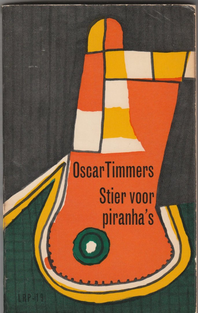 Timmers, Oscar - Stier voor piranha's