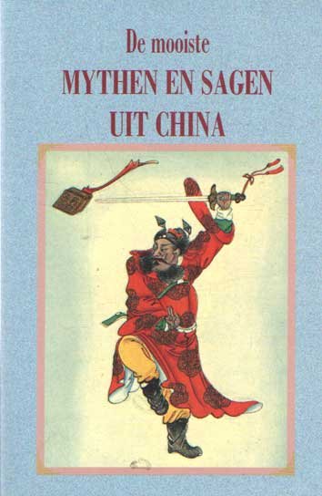  - De mooiste mythen en sagen uit China