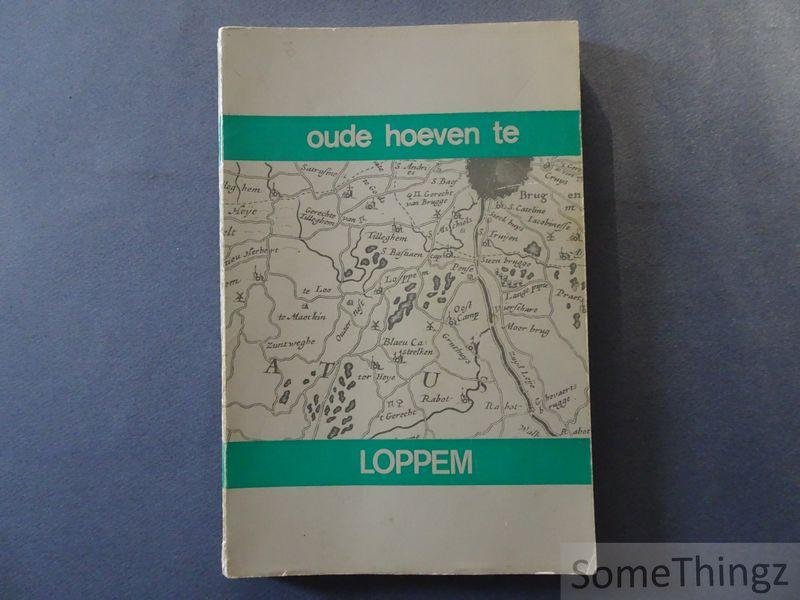 Vervenne, Alban. - Oude hoeven, herbergen en molens en hun bewoners te Loppem.