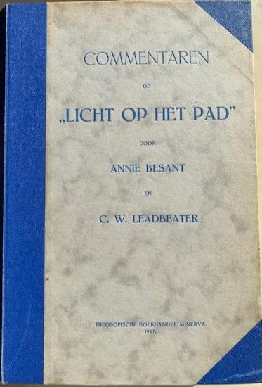 Besant, Annie  / Leadbeater, C. W. - Commentaren op ‘licht op het pad’.