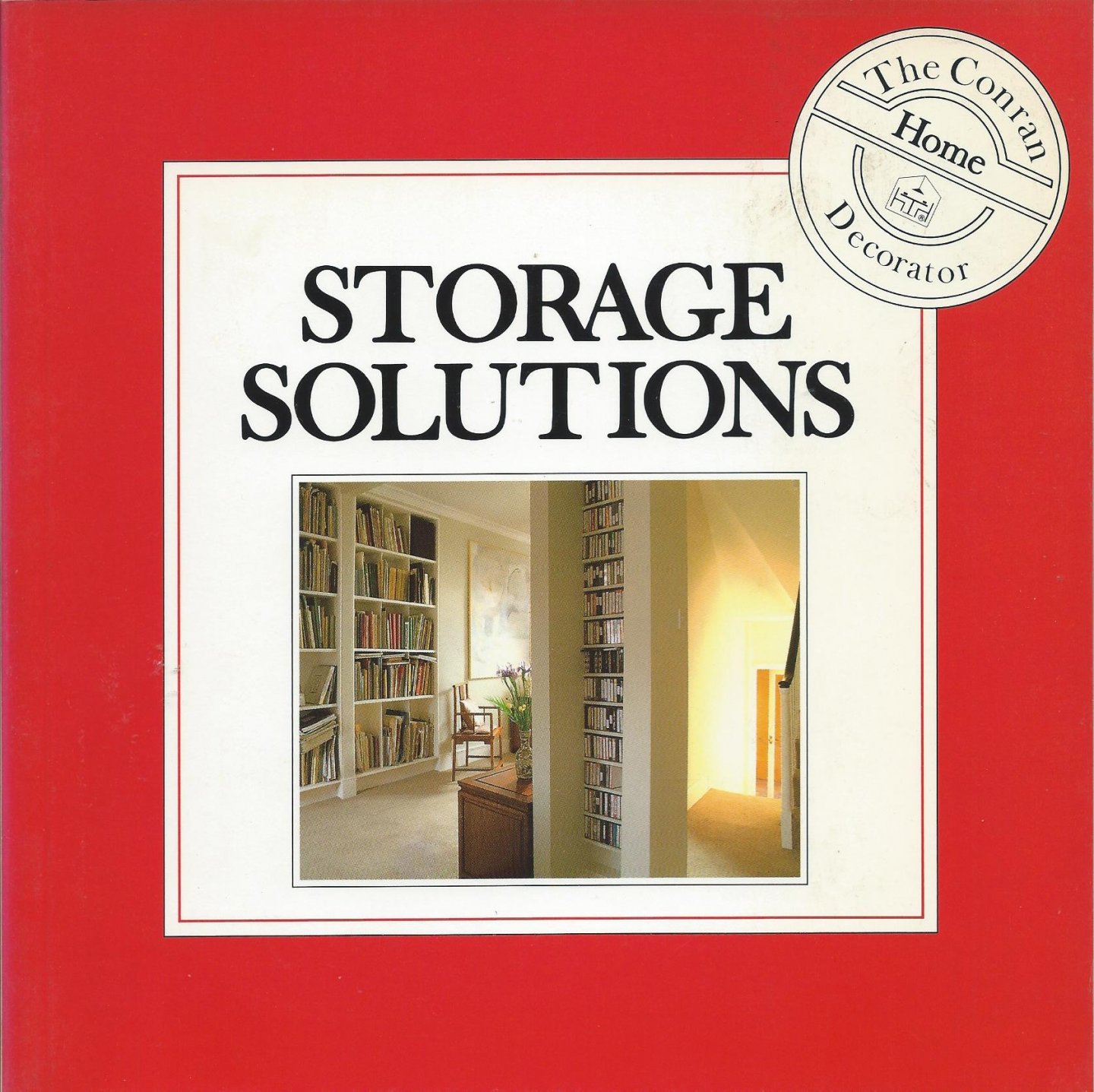 Love, Gilly - The Conran Home Decorator - Storage solutions