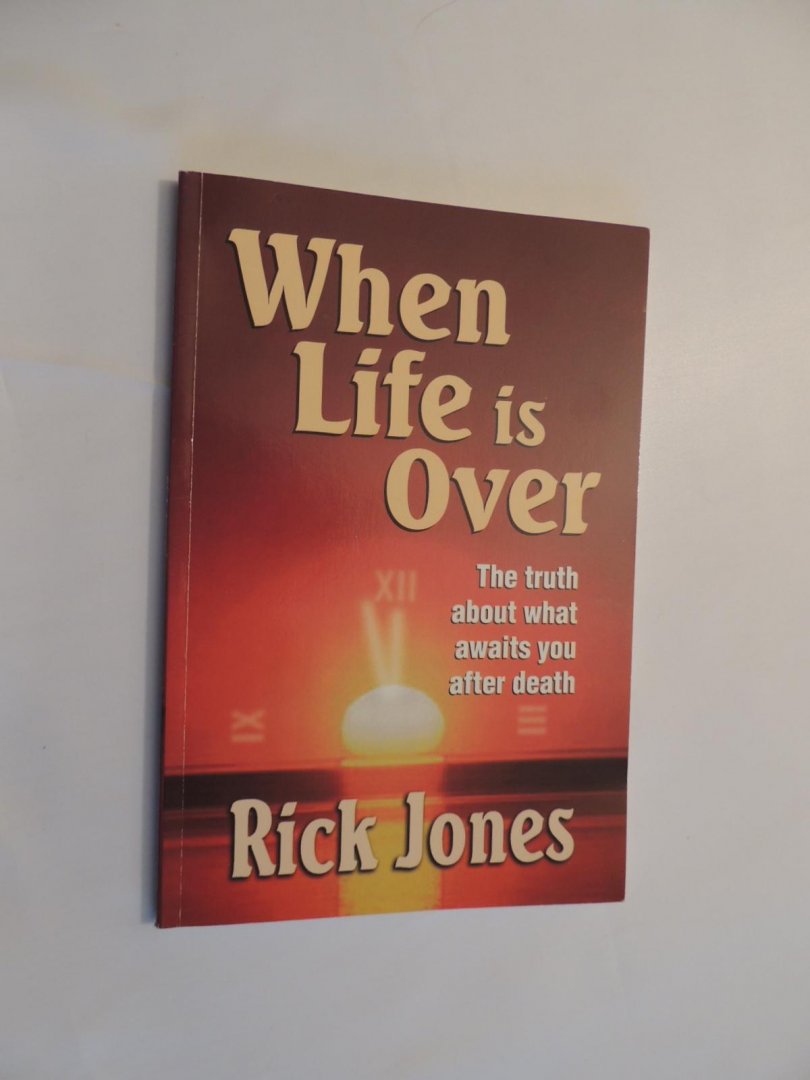 Jones Rick - when life is over