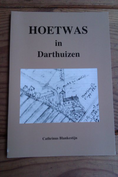 Blankestijn, Cathrinus - Hoetwas in Darthuizen. Publicatie nr. 9 van de Historische Vereniging Leersum